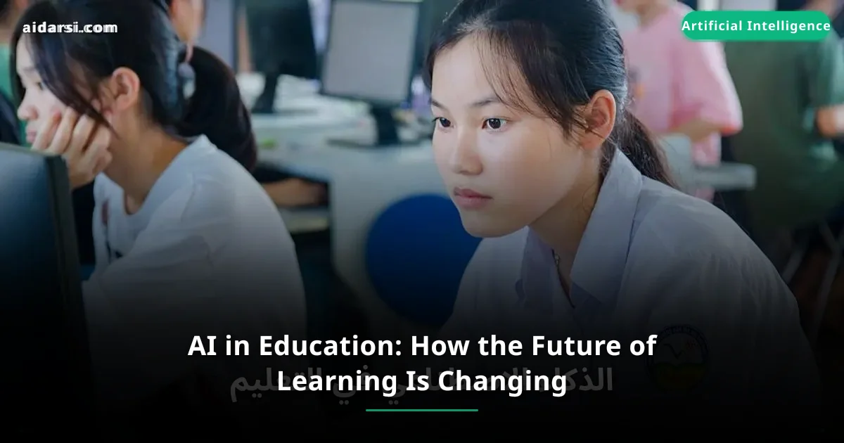 AI in Education: How the Future of Learning Is Changing