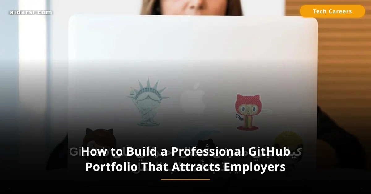 How to Build a Professional GitHub Portfolio That Attracts Employers