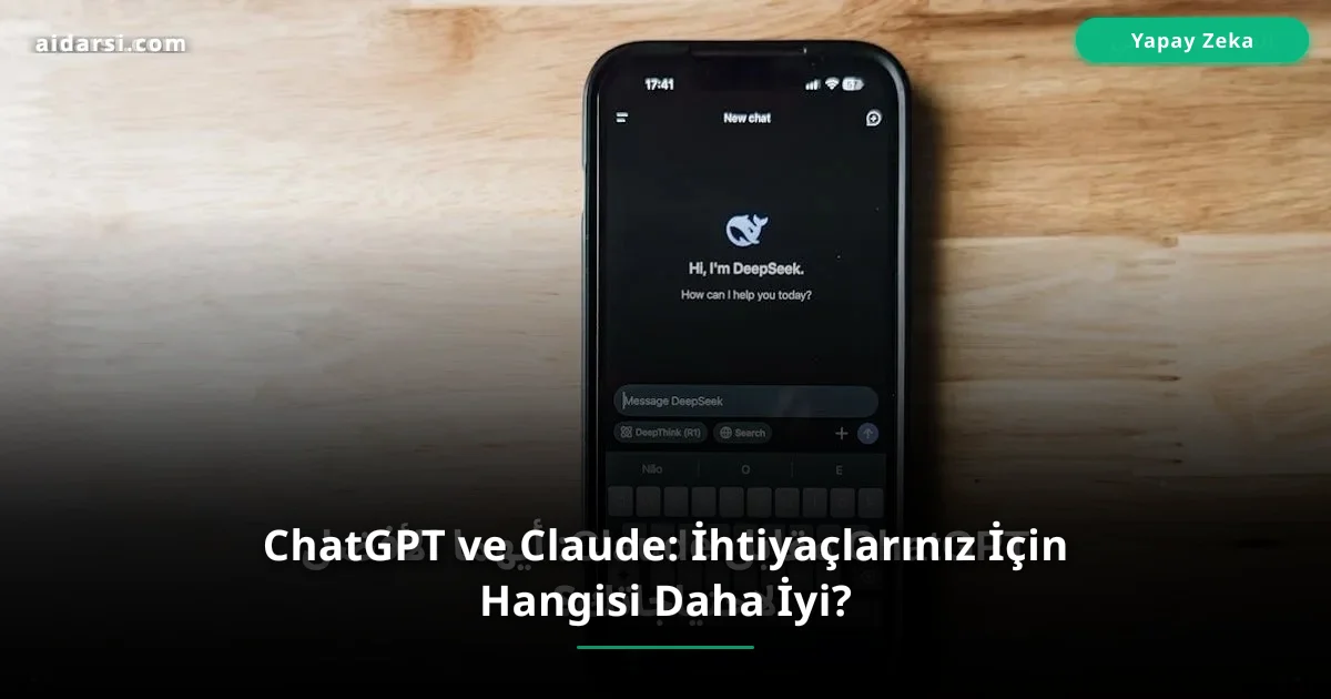 ChatGPT ve Claude: İhtiyaçlarınız İçin Hangisi Daha İyi?