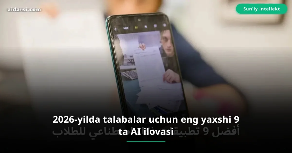 2026-yilda talabalar uchun eng yaxshi 9 ta AI ilovasi