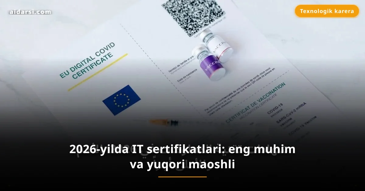 2026-yilda IT sertifikatlari: eng muhim va yuqori maoshli